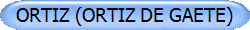 ORTIZ (ORTIZ DE GAETE)
