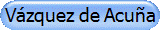 V�zquez de Acu�a