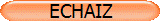 ECHAIZ