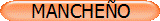 MANCHE�O