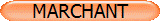 MARCHANT