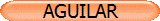 AGUILAR