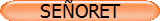 SE�ORET