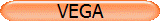 VEGA