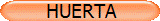 HUERTA