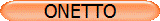 ONETTO