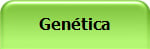 Gen&eacute;tica